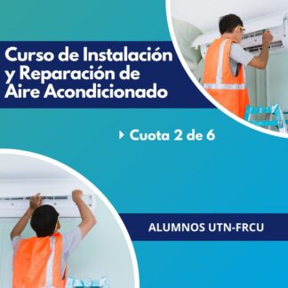 Curso de Instalación y Reparación de Aire Acondicionado - Alumnos UTN FRCU- Cuota 2 de 6