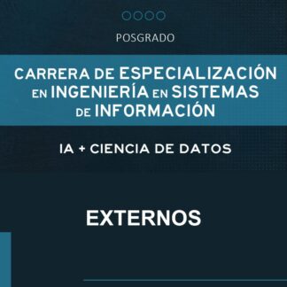 Esp. en Ingeniería en Sistemas de Información - Externos - Cuota 1 de 24 - Mayo'24