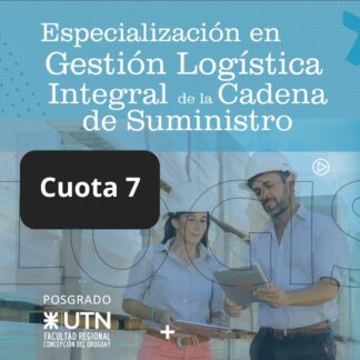 Especialización en Gestión Logística Integral de la Cadena de Suministro - Cuota 7 - Graduados FRCU