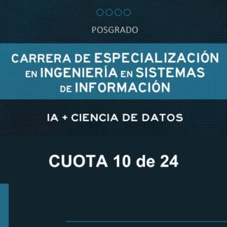 Esp. en Ingeniería en Sistemas de Información - COPAER;CIIER - Cuota 10 de 24 - Febrero'25