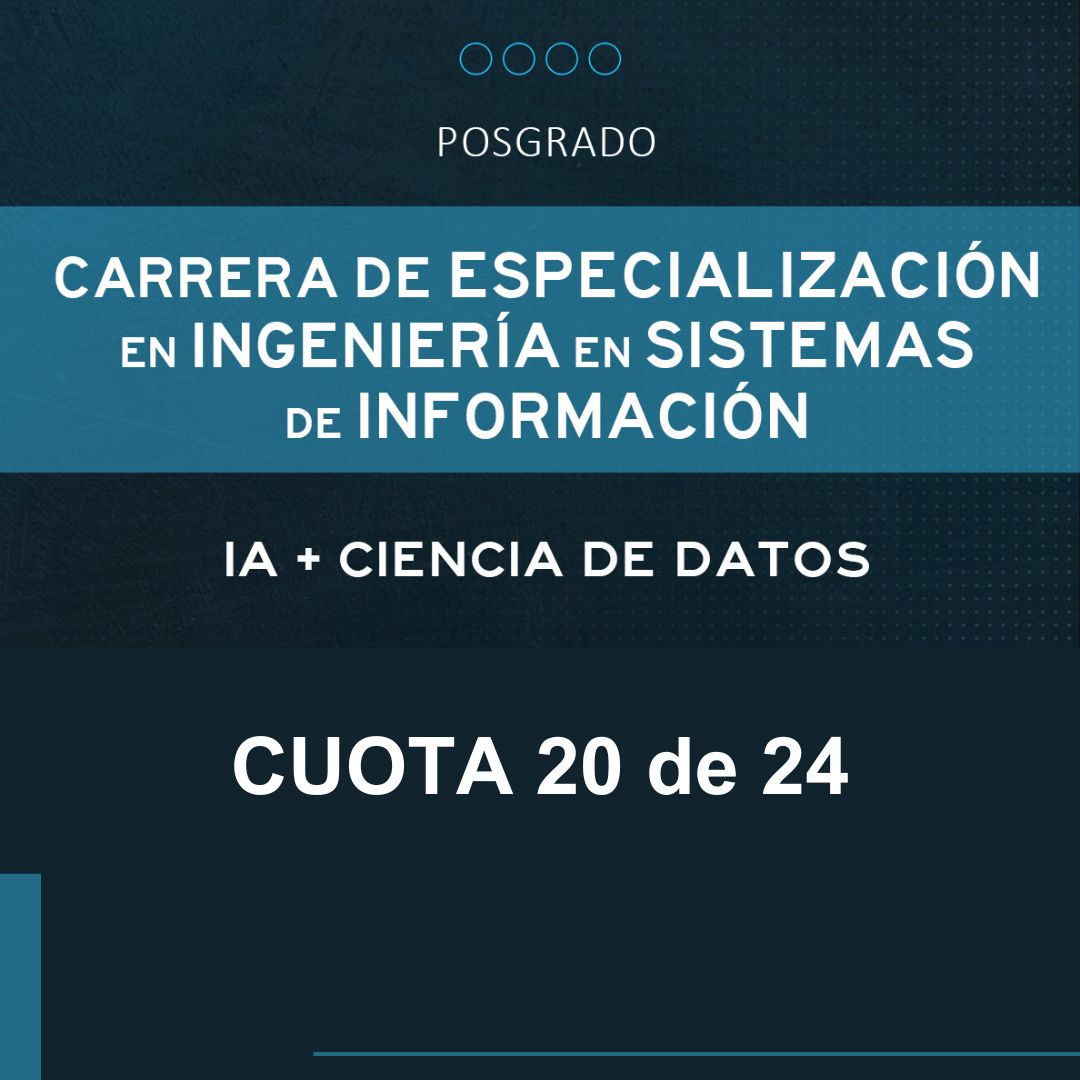 Esp. en Ingeniería en Sistemas de Información -No Docentes,Docentes - Cuota 20 de 24 - Diciembre'25